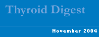 Thyroid Digest November 2004 Index