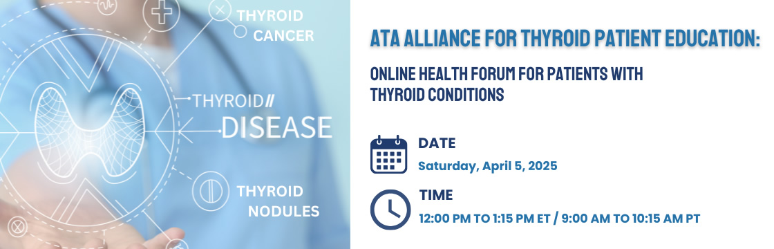 ATA Alliance for Thyroid Patient Education: Online Forum for Patients with Thyroid Conditions