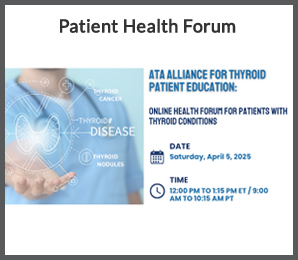 ATA Alliance for Thyroid Patient Education: Online Forum for Patients with Thyroid Conditions